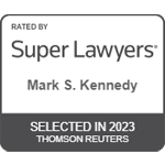 Rated By Super Lawyers | Mark S. Kennedy | Selected in 2023 | Thomson Reuters